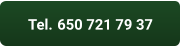 Tel. 650 721 79 37