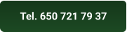 Tel. 650 721 79 37
